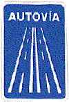 AUTOVA. Indica el principio de una autova y, por tanto, el lugar a partir del cual se aplican las reglas especiales de circulacin en este tipo de va. El smbolo de esta seal puede anunciar la proximidad de una autova o indicar el ramal de una interseccin que conduce a una autovia.